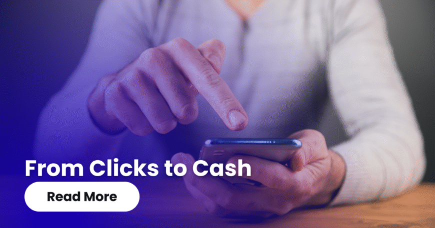 From Clicks to Cash