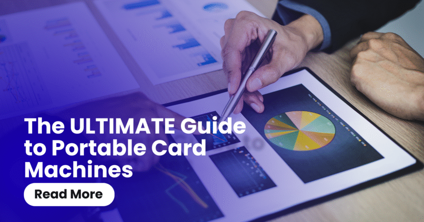 The ULTIMATE Guide to Portable Card Machines