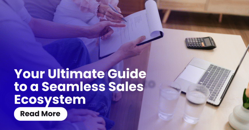 Your Ultimate Guide to a Seamless Sales Ecosystem
